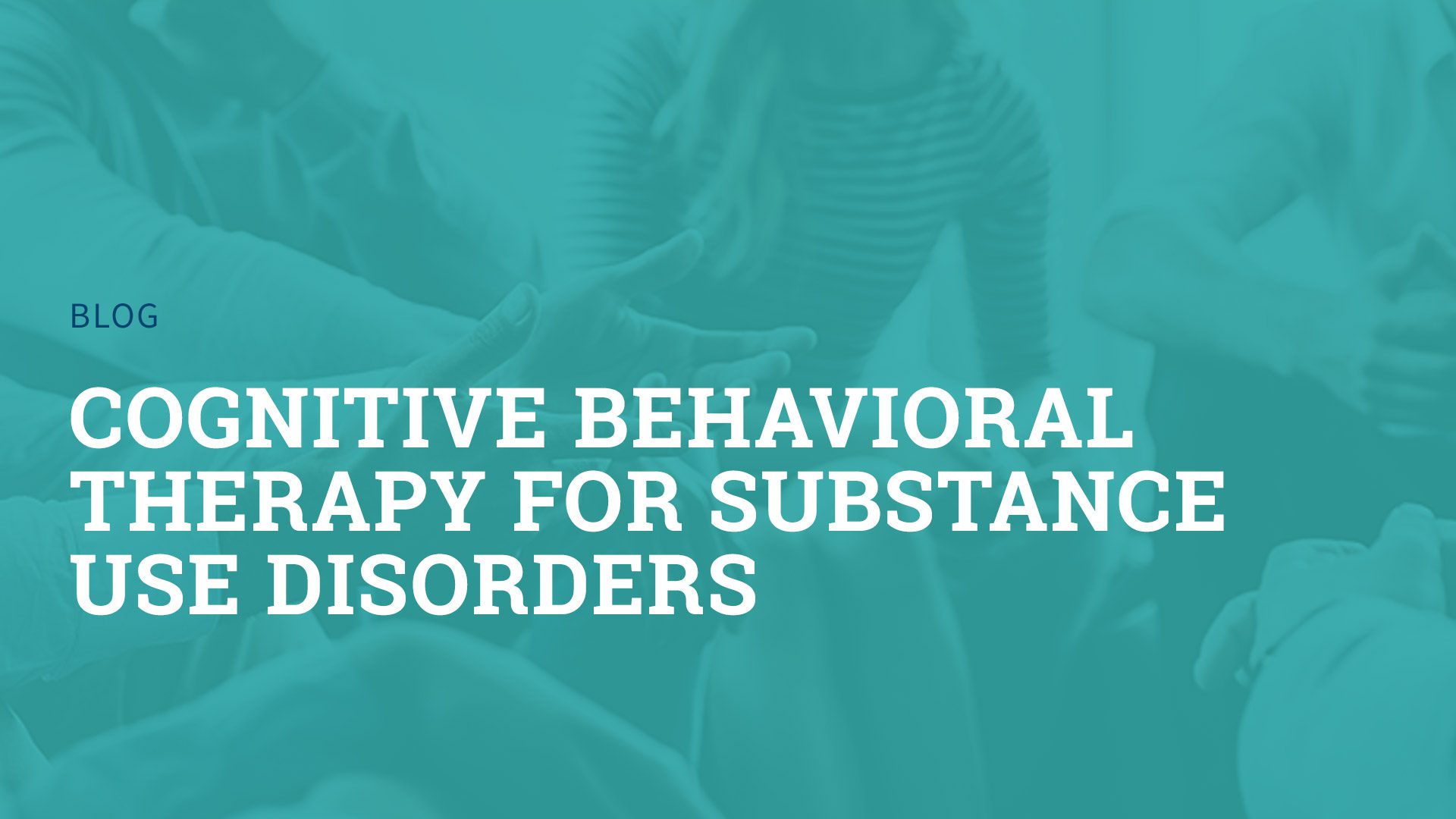 Cognitive Behavioral Therapy for Addiction | Buckeye, AZ