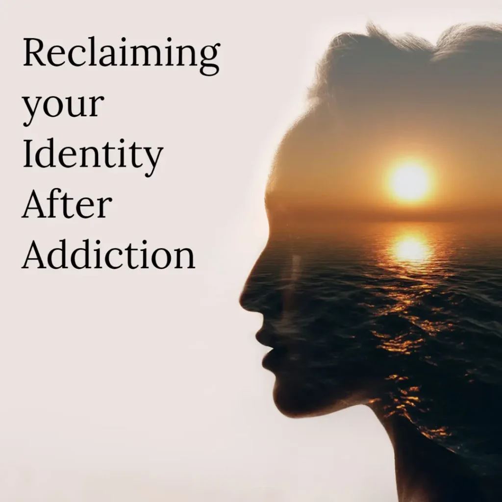 how-to-rebuild-your-identity-after-addiction-and-create-a-new-life-in-recovery